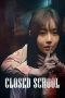 Nonton film Closed School (2019)